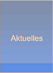Aktuelles Aktuelles